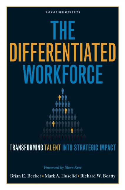 Book cover image for The Differentiated Workforce ISBN: 9781422135112
